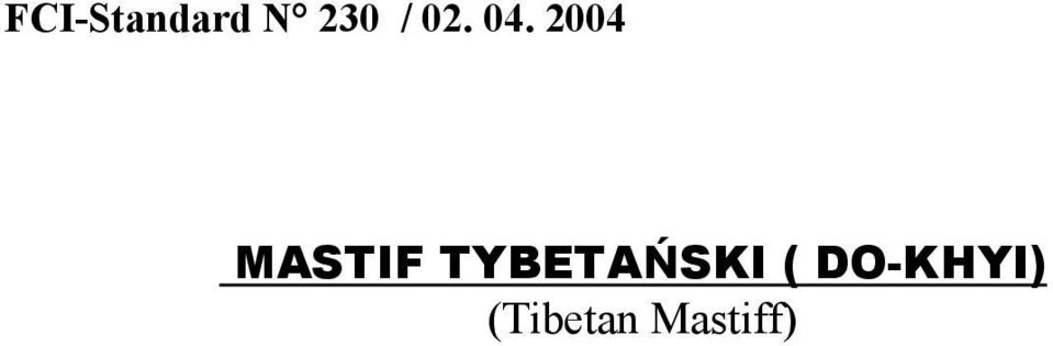 2004 MASTIF