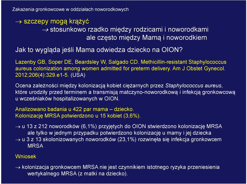 (USA) Ocena zależności między kolonizacją kobiet ciężarnych przez Staphylococcus aureus, które urodziły przed terminem a transmisją matczyno-noworodkową i infekcją gronkowcową u wcześniaków