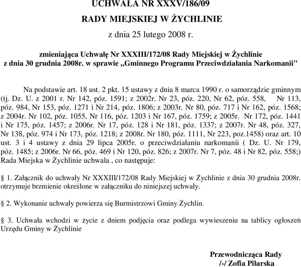 Nr 23, póz. 220, Nr 62, póz. 558, Nr 113, póz. 984, Nr 153, póz. 1271 i Nr 214, póz. 1806; z 2003r. Nr 80, póz. 717 i Nr 162, póz. 1568; z 2004r. Nr 102, póz. 1055, Nr 116, póz. 1203 i Nr 167, póz.