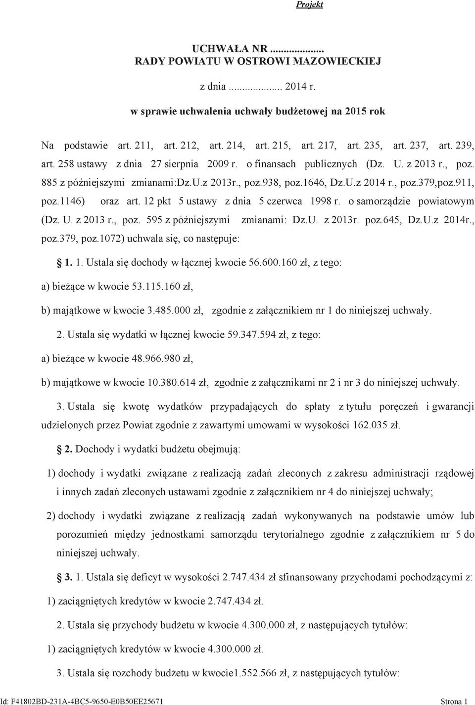 911, poz.1146) oraz art. 12 pkt 5 ustawy z dnia 5 czerwca 1998 r. o samorządzie powiatowym (Dz. U. z 2013 r., poz. 595 z późniejszymi zmianami: Dz.U. z 2013r. poz.645, Dz.U.z 2014r., poz.379, poz.