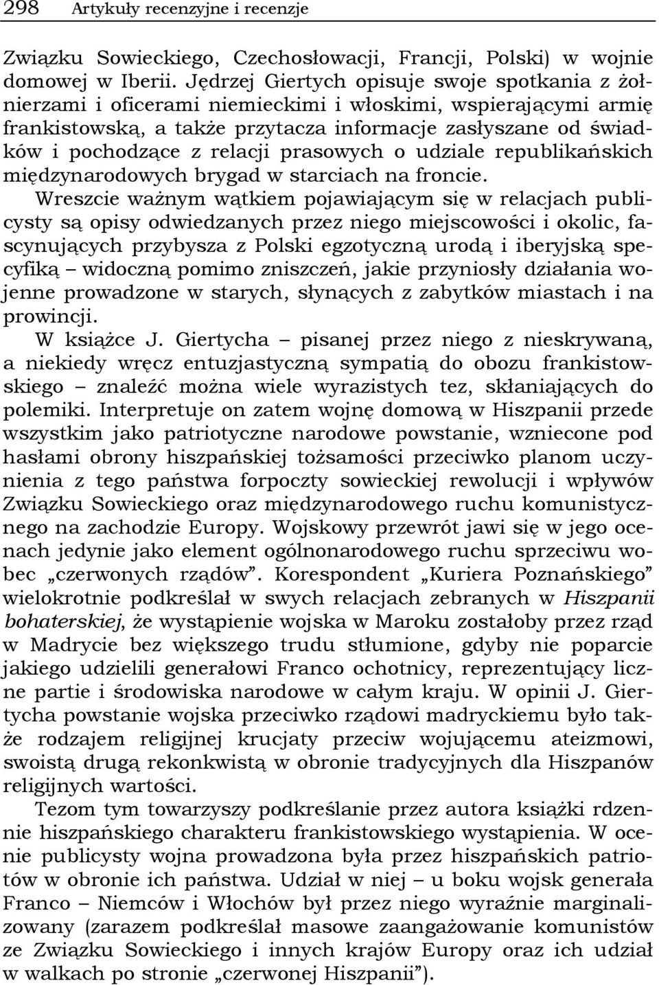 relacji prasowych o udziale republikańskich międzynarodowych brygad w starciach na froncie.