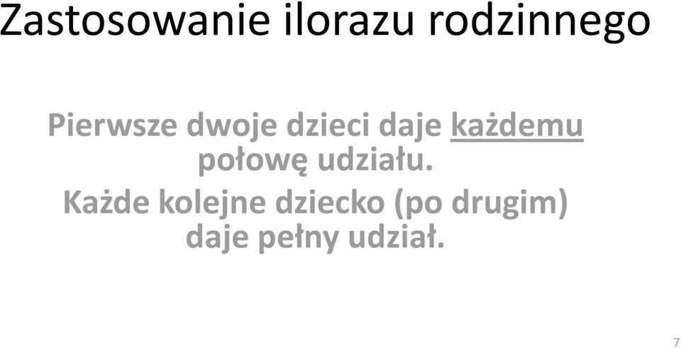 połowę udziału.