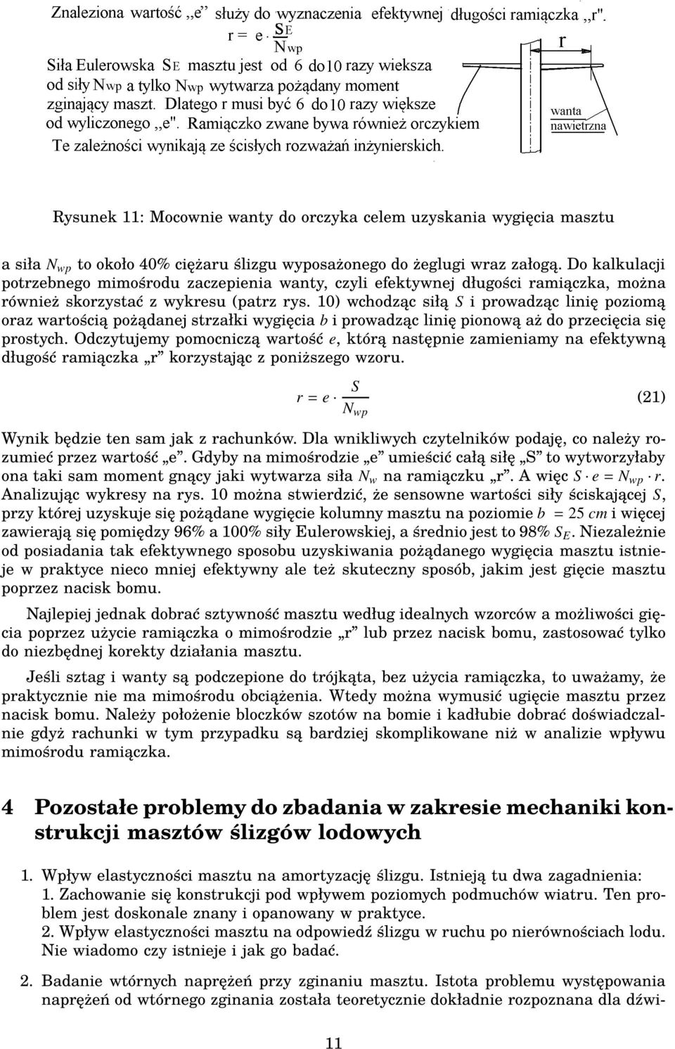 10) wchodząc siłą S i prowadząc linię poziomą oraz wartością pożądanej strzałki wygięcia b i prowadząc linię pionową aż do przecięcia się prostych.