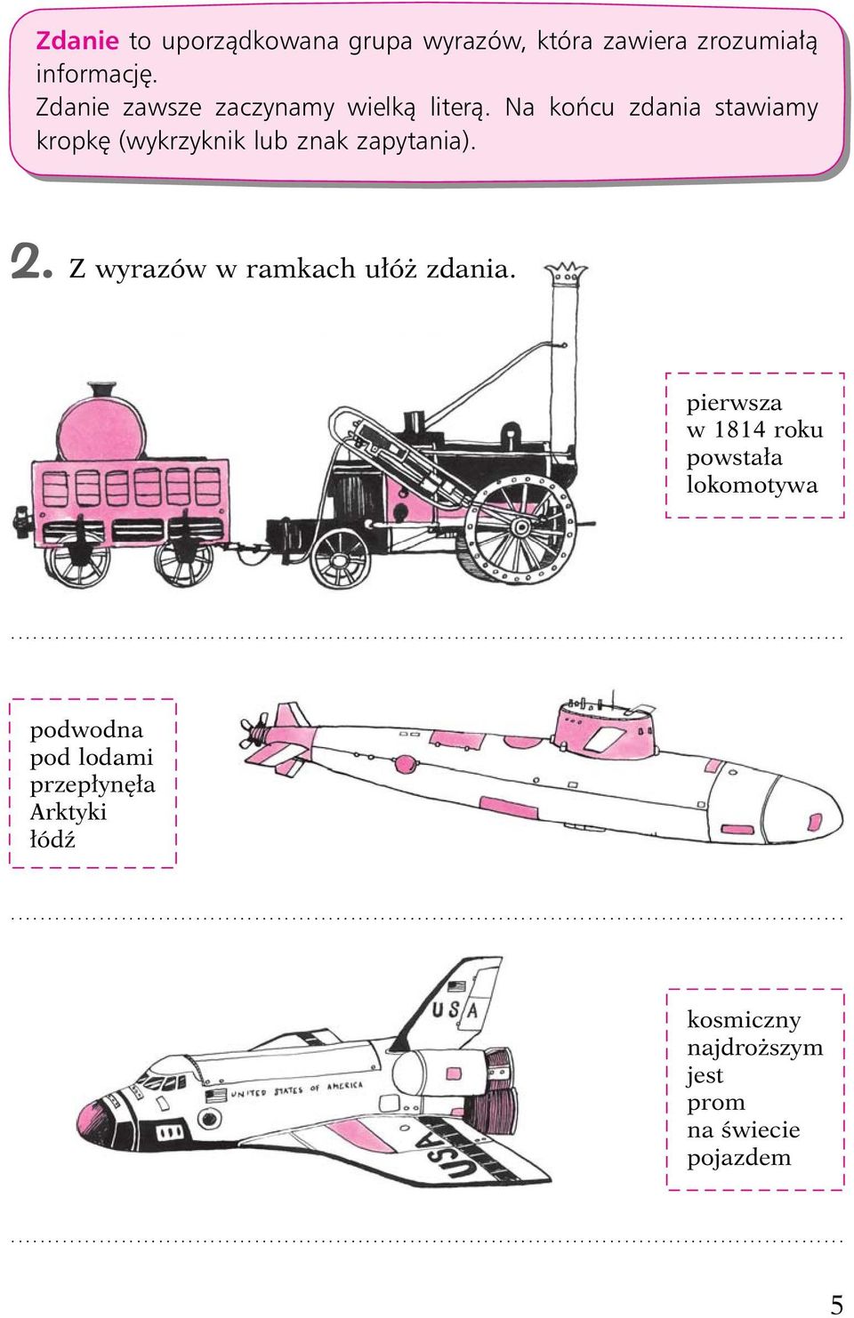 Na końcu zdania stawiamy kropkę (wykrzyknik lub znak zapytania). 2.