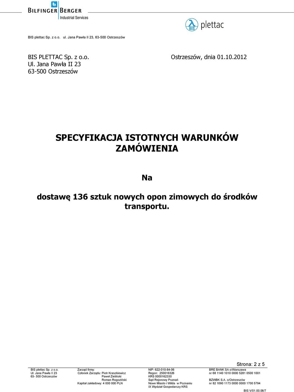 WARUNKÓW ZAMÓWIENIA Na dostawę 136 sztuk nowych