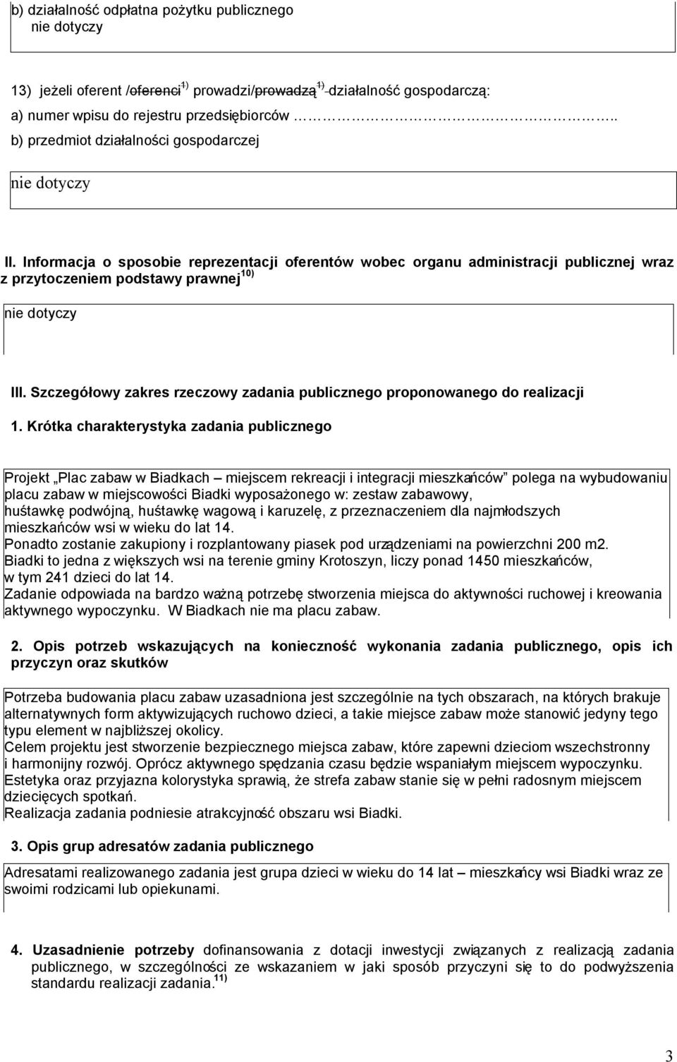 Szczegółowy zakres rzeczowy zadania publicznego proponowanego do realizacji 1.