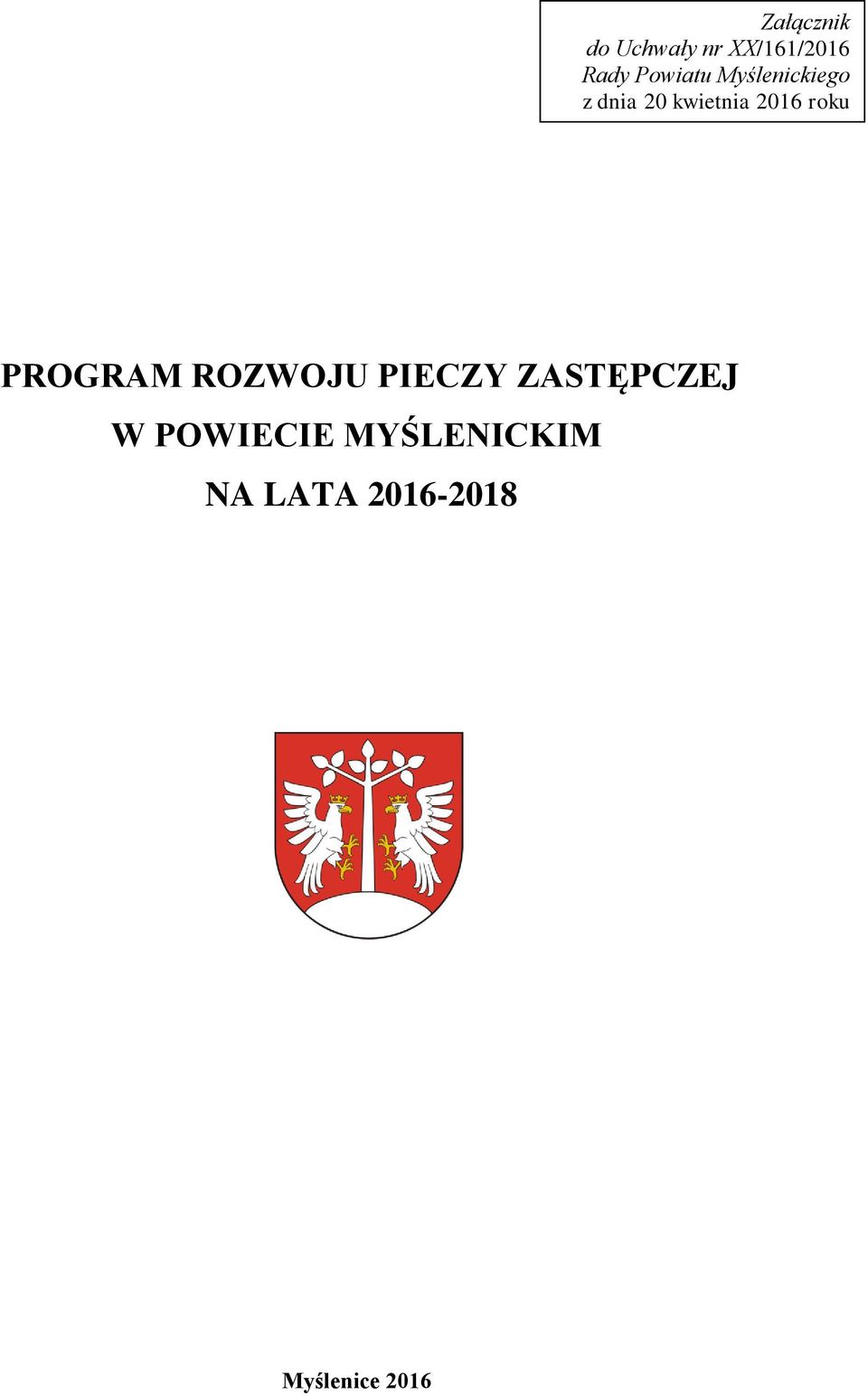 roku PROGRAM ROZWOJU PIECZY ZASTĘPCZEJ W