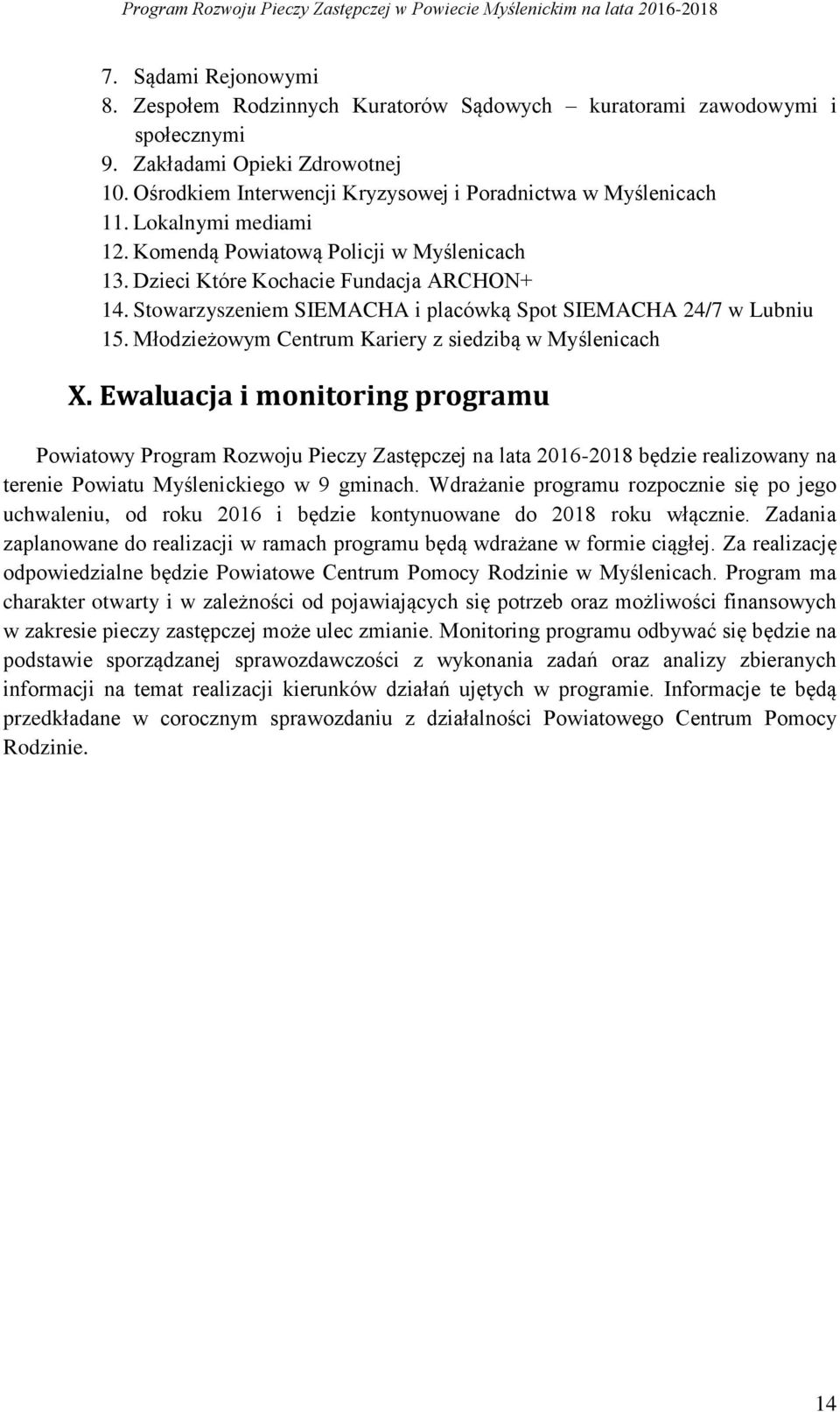 Młodzieżowym Centrum Kariery z siedzibą w Myślenicach X.