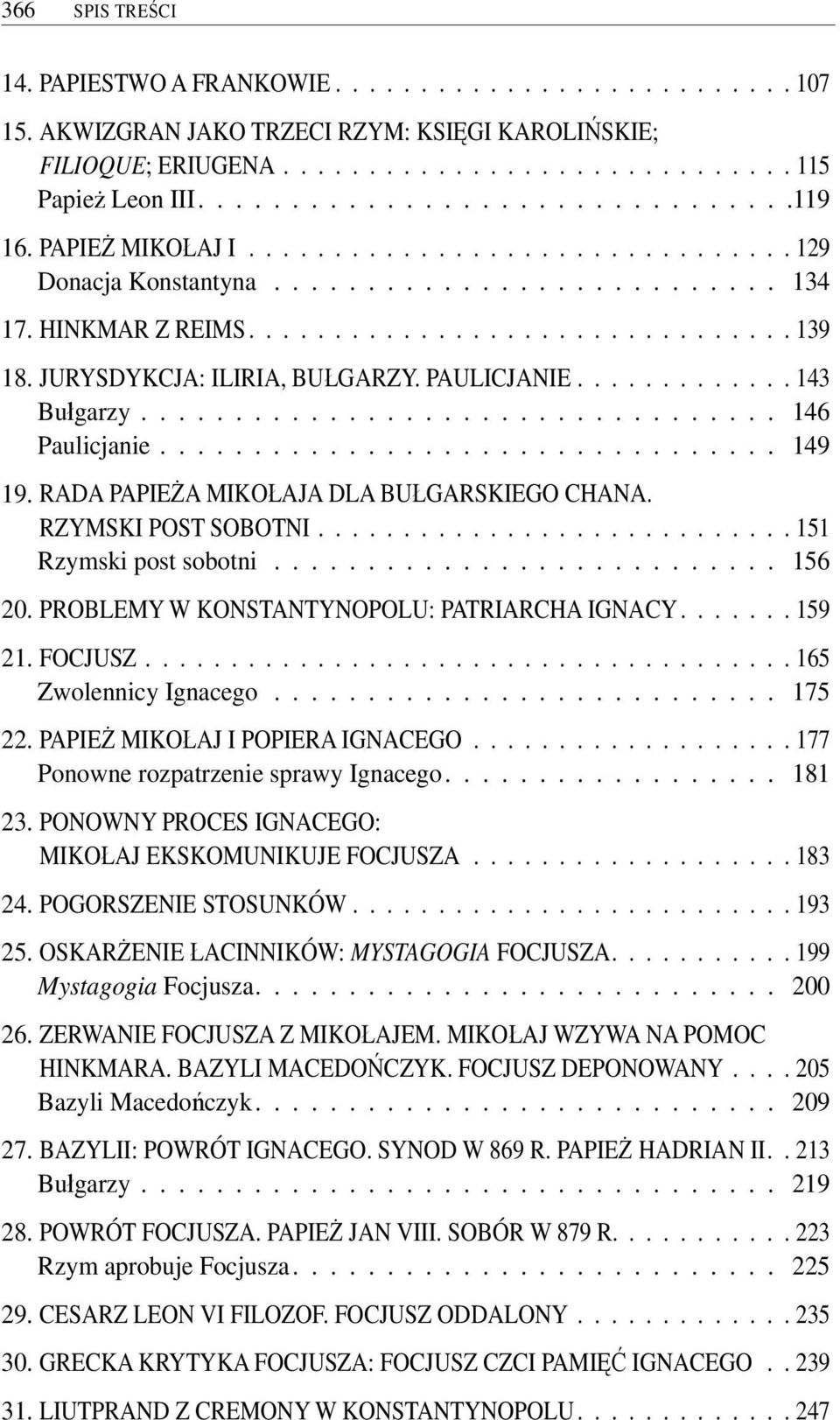 JURYSDYKCJA: ILIRIA, BUŁGARZY. PAULICJANIE............. 143 Bułgarzy.................................. 146 Paulicjanie................................. 149 19.