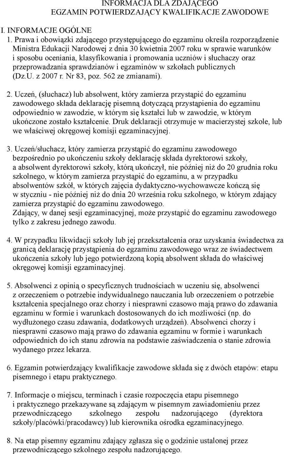 promowania uczniów i słuchaczy oraz przeprowadzania sprawdzianów i egzaminów w szkołach publicznych (Dz.U. z 20