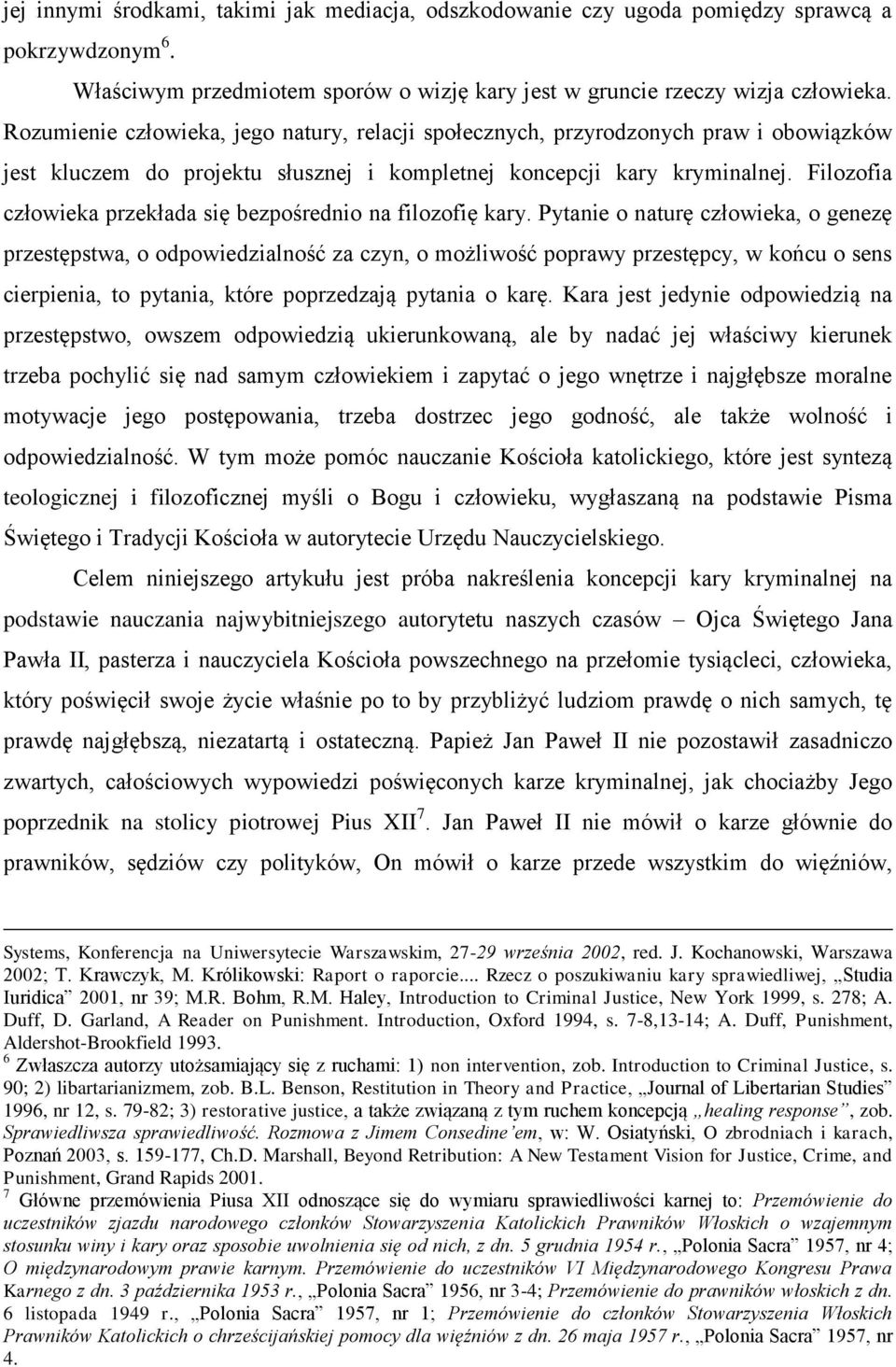 Filozofia człowieka przekłada się bezpośrednio na filozofię kary.
