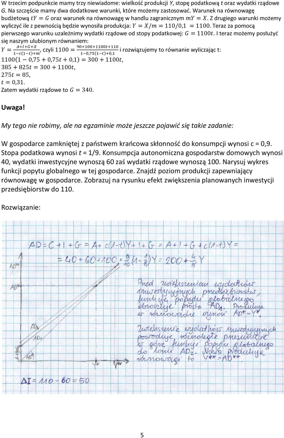 Teraz za pomocą pierwszego warunku uzależnimy wydatki rządowe od stopy podatkowej: 1100.