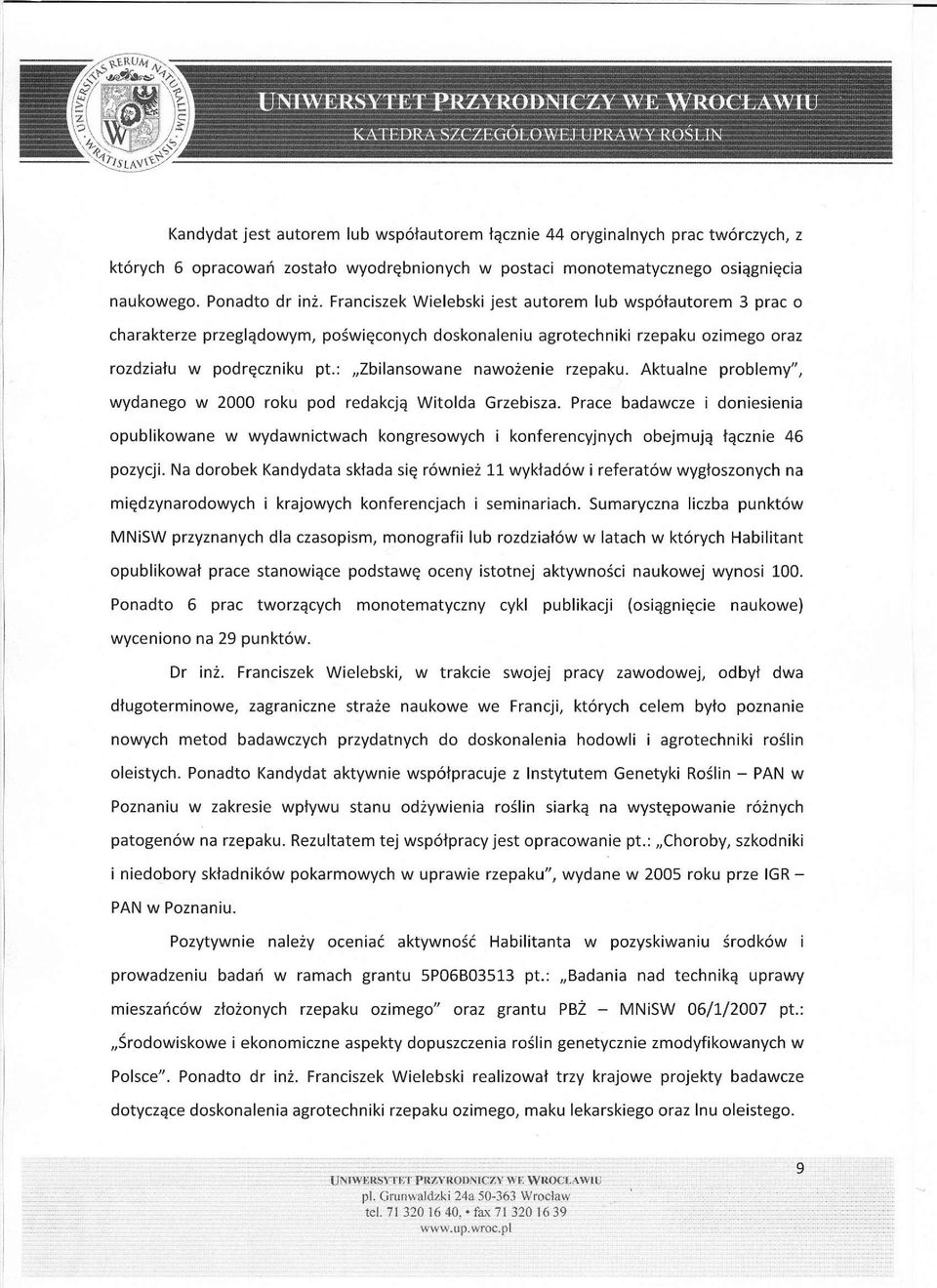 : Zbilansowane nawożenie rzepaku. Aktualne problemy", wydanego w 2000 roku pod redakcją Witolda Grzebisza.