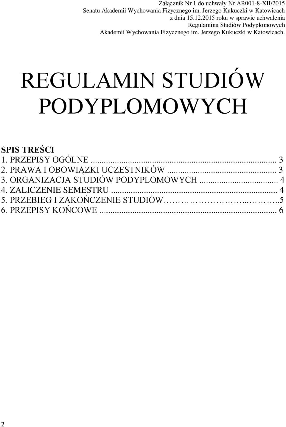 2015 roku w sprawie uchwalenia Regulaminu Studiów Podyplomowych Akademii Wychowania Fizycznego im.