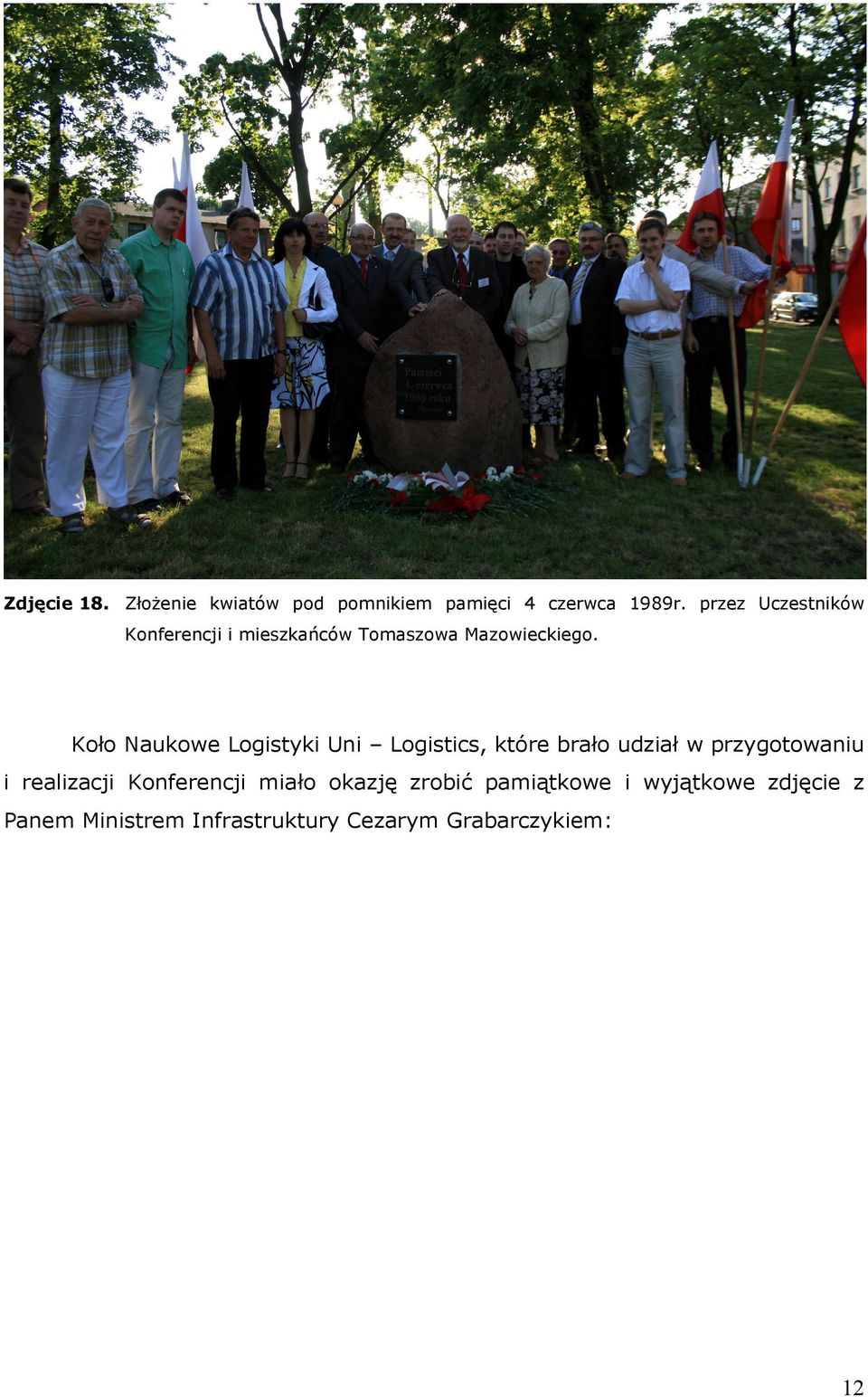 Koło Naukowe Logistyki Uni Logistics, które brało udział w przygotowaniu i realizacji