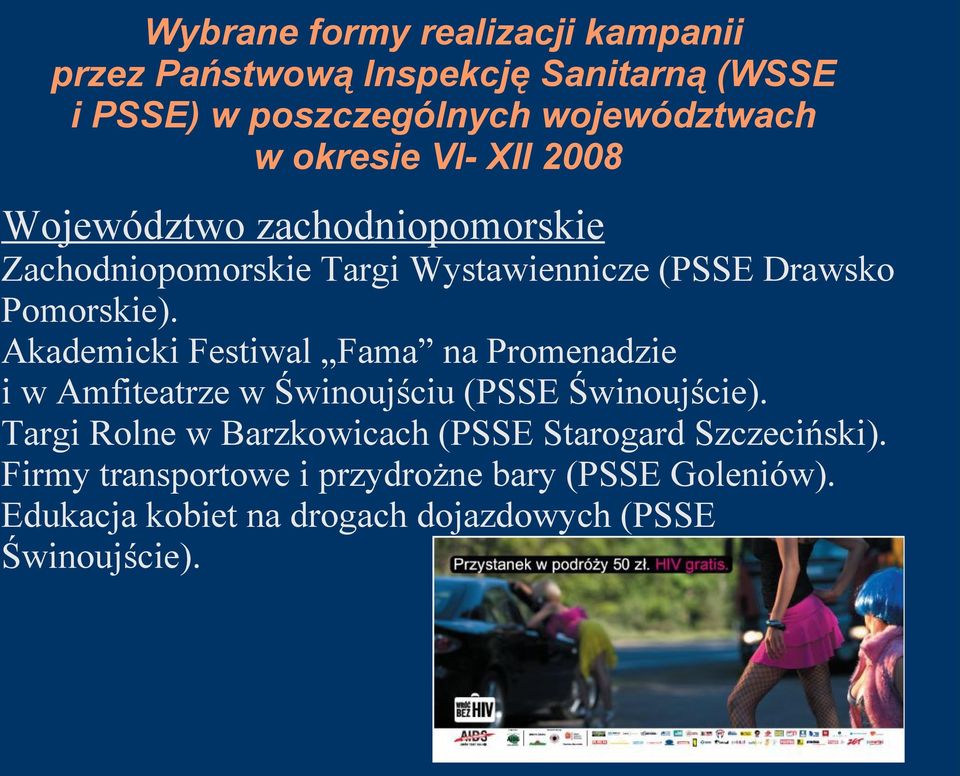 Akademicki Festiwal Fama na Promenadzie i w Amfiteatrze w Świnoujściu (PSSE Świnoujście).