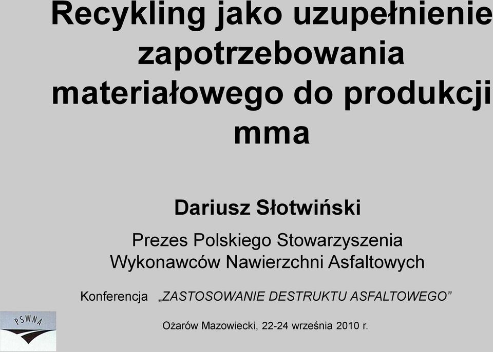 Stowarzyszenia Wykonawców Nawierzchni Asfaltowych Konferencja