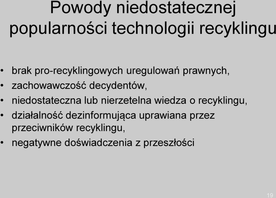 niedostateczna lub nierzetelna wiedza o recyklingu, działalność