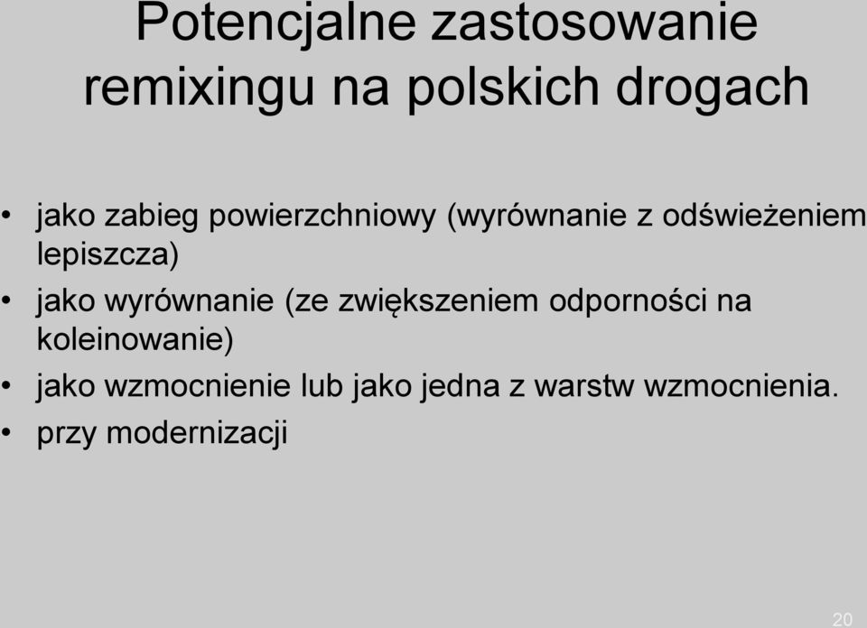 jako wyrównanie (ze zwiększeniem odporności na koleinowanie)