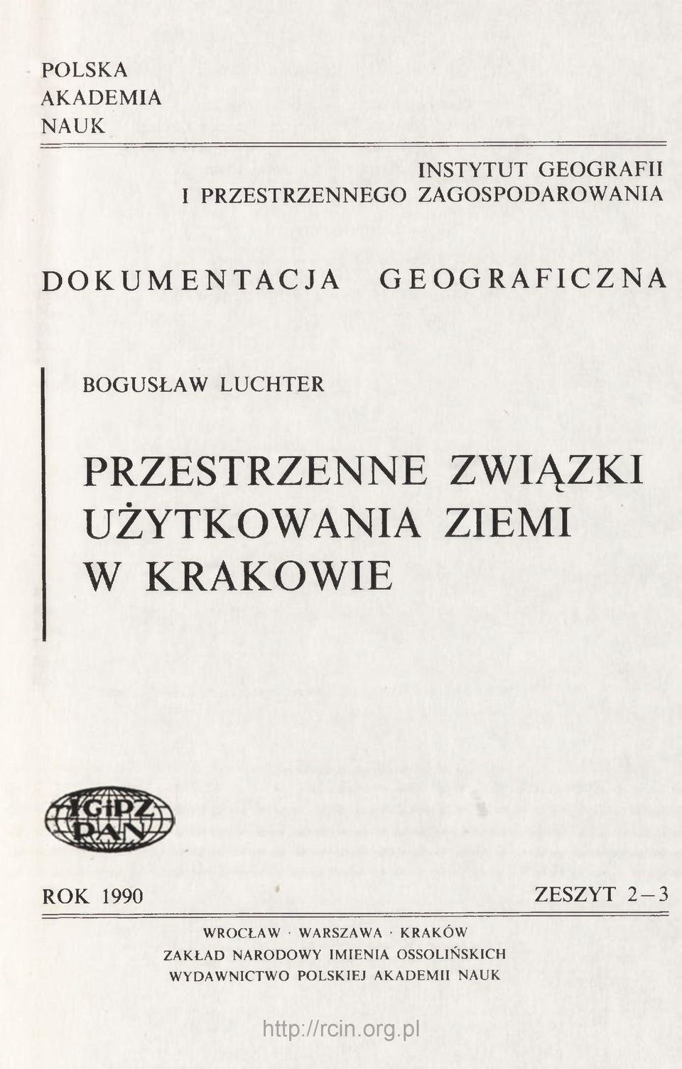 PRZESTRZENNE ZWIĄZKI UŻYTKOWANIA ZIEMI W KRAKOWIE ROK 1990 ZESZYT 2-3