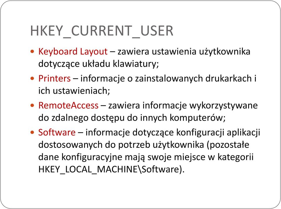 do zdalnego dostępu do innych komputerów; Software informacje dotyczące konfiguracji aplikacji dostosowanych