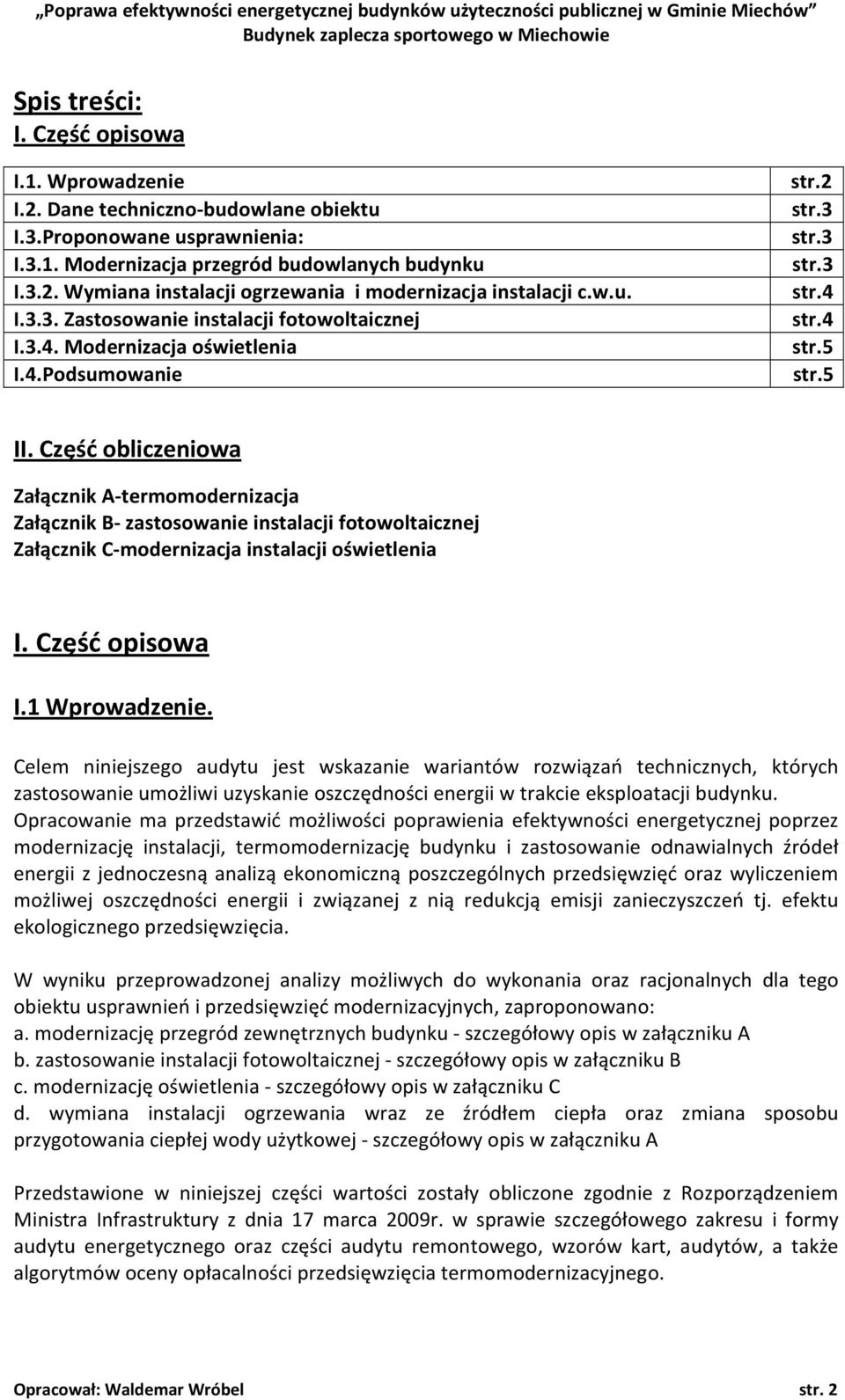 3.4. Modernizacja oświetlenia I.4.Podsumowanie str.2 str.3 str.3 str.3 str.4 str.4 str.5 str.5 II.
