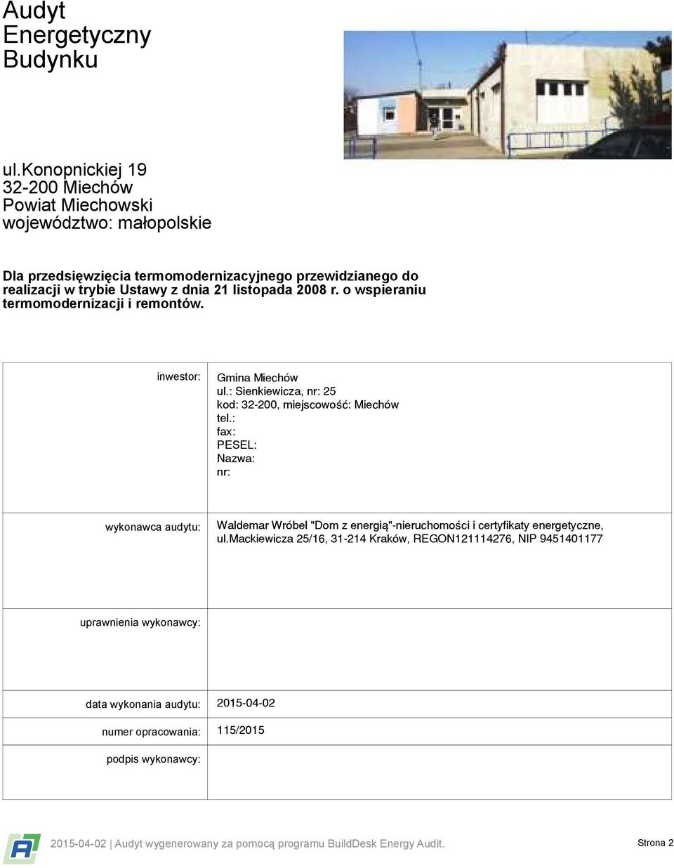 : fax: PESEL: Nazwa: nr: Waldemar Wróbel "Dom z