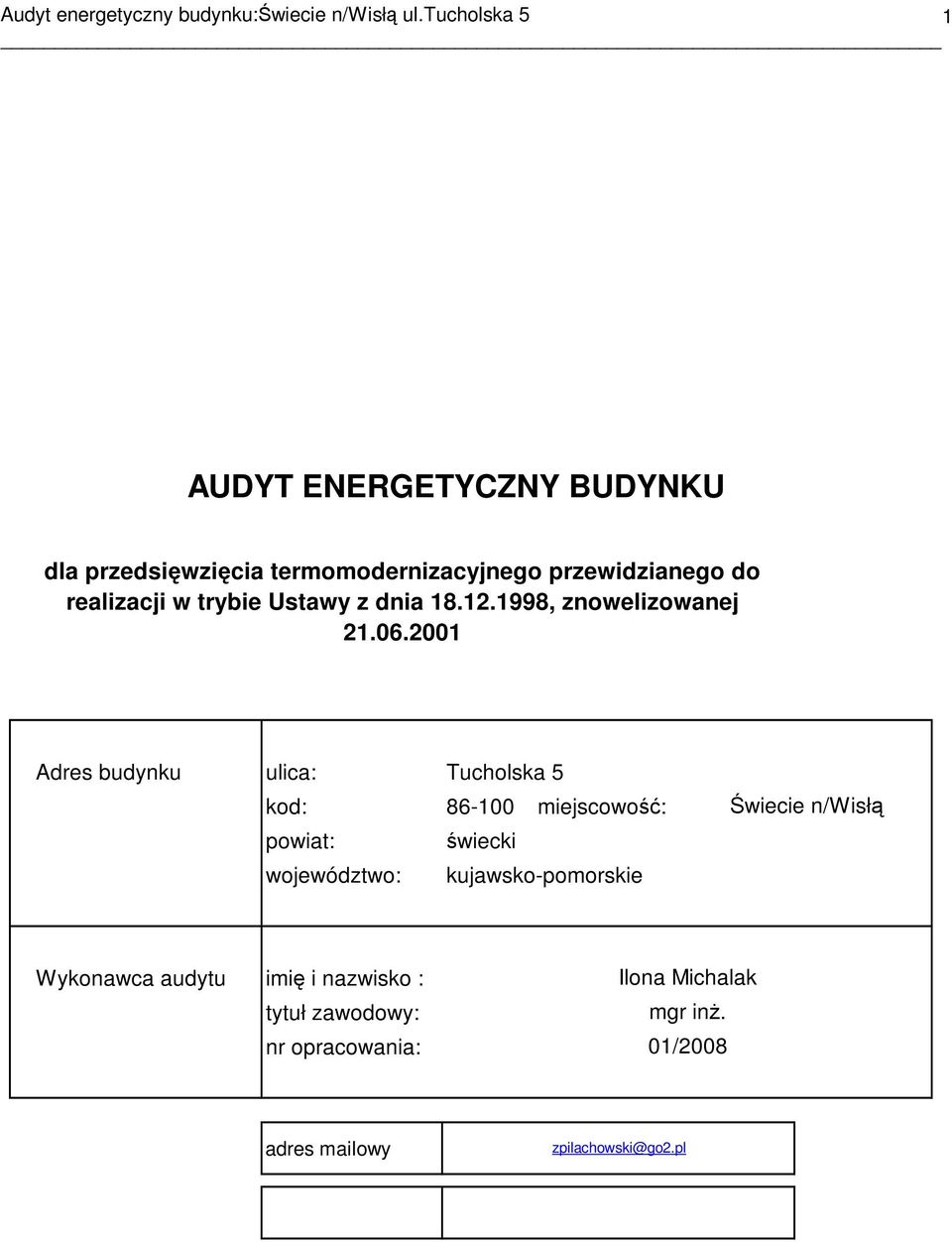 trybie Ustawy z dnia 18.12.1998, znowelizowanej 21.06.