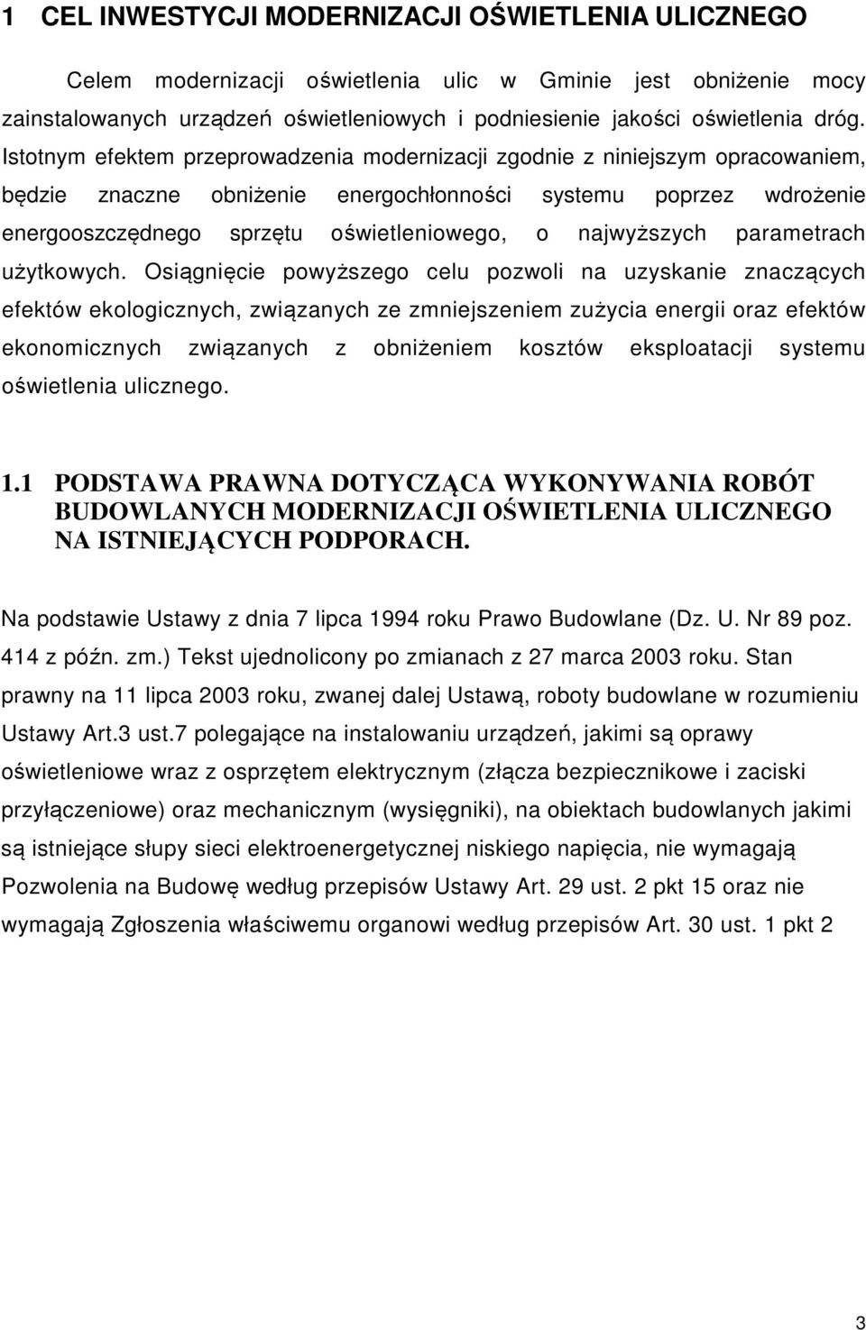 najwyższych parametrach użytkowych.