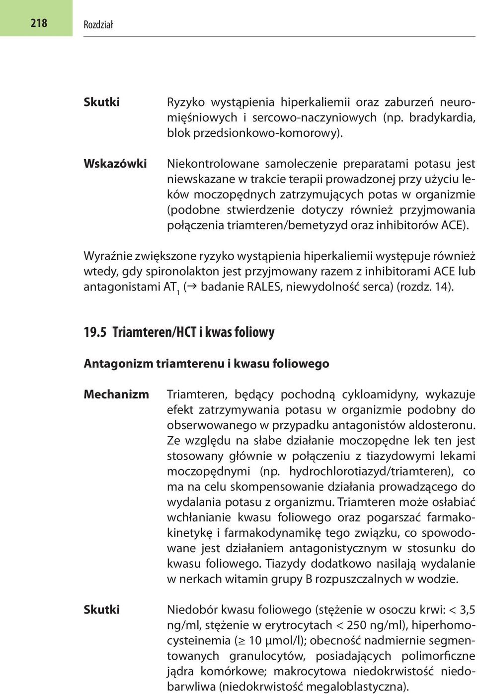 przyjmowania połączenia triamteren/bemetyzyd oraz inhibitorów ACE).