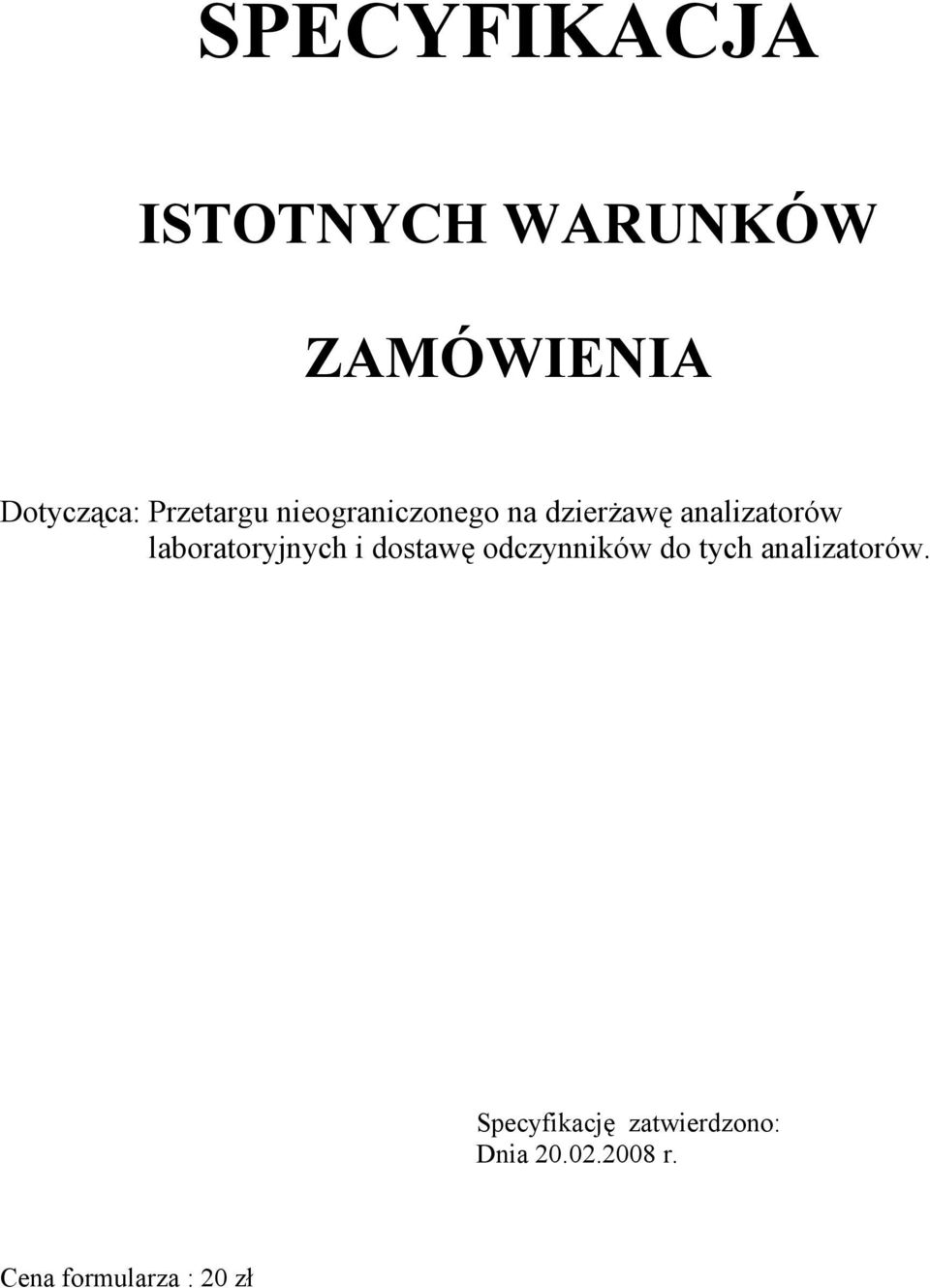 laboratoryjnych i dostawę odczynników do tych analizatorów.