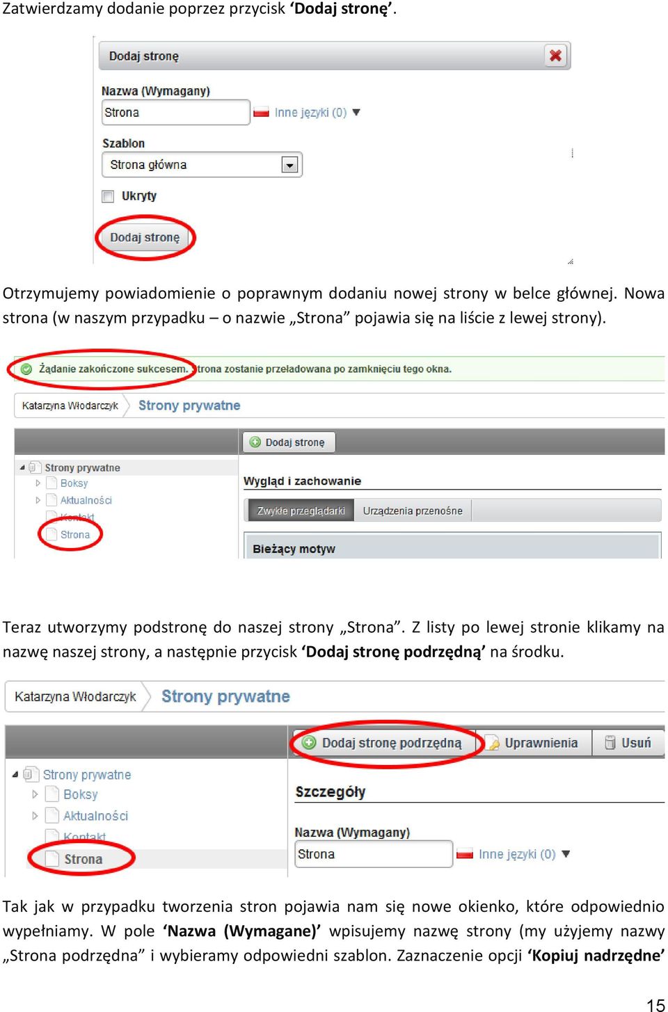 Z listy po lewej stronie klikamy na nazwę naszej strony, a następnie przycisk Dodaj stronę podrzędną na środku.