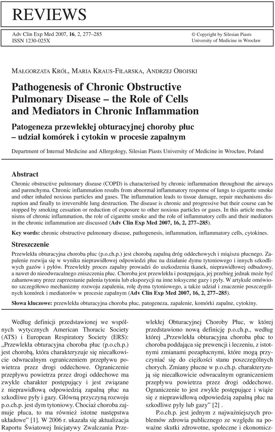 of Internal Medicine and Allergology, Silesian Piasts University of Medicine in Wrocław, Poland Abstract Chronic obstructive pulmonary disease (COPD) is characterised by chronic inflammation