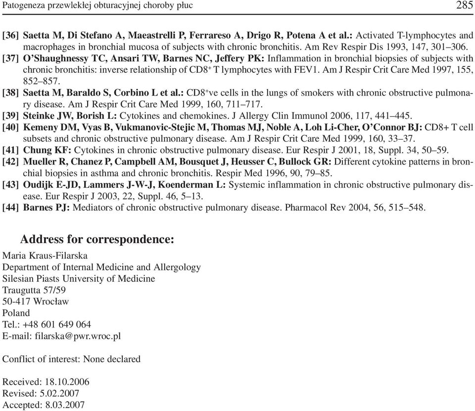 [37] O Shaughnessy TC, Ansari TW, Barnes NC, Jeffery PK: Inflammation in bronchial biopsies of subjects with chronic bronchitis: inverse relationship of CD8 + T lymphocytes with FEV1.