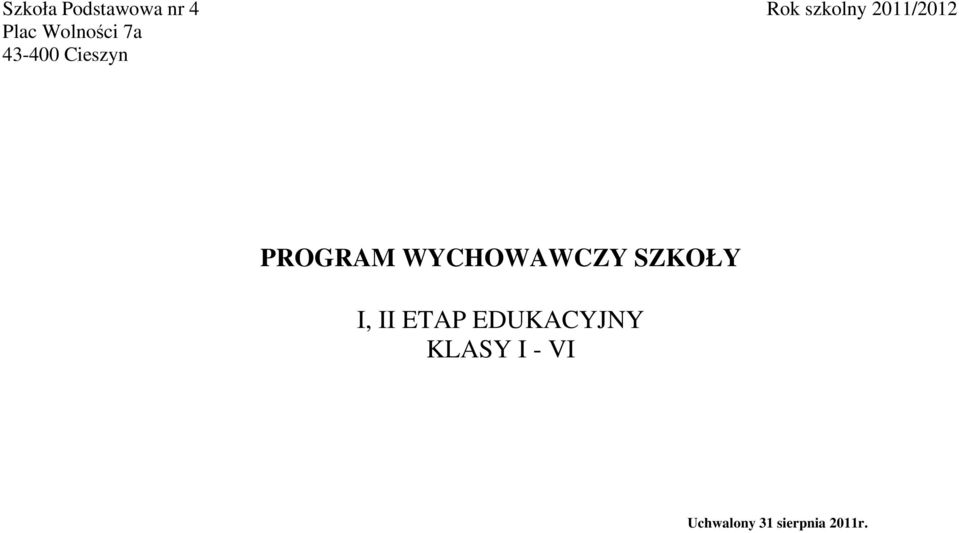 PROGRAM WYCHOWAWCZY SZKOŁY I, II ETAP