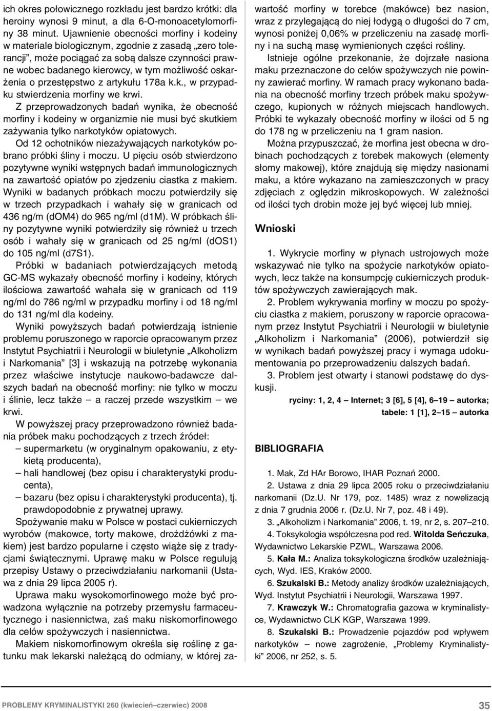 przestêpstwo z artyku³u 178a k.k., w przypadku stwierdzenia morfiny we krwi.