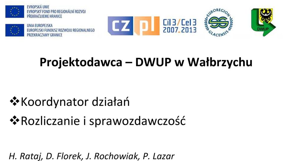 i sprawozdawczość H. Rataj, D.