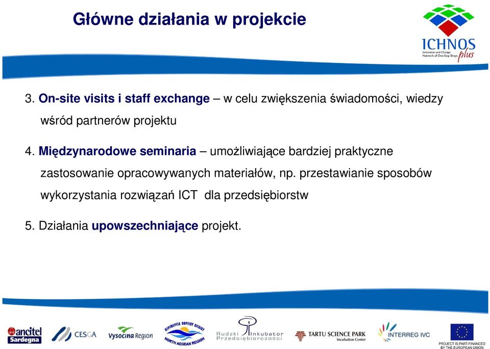 partnerów projektu 4.