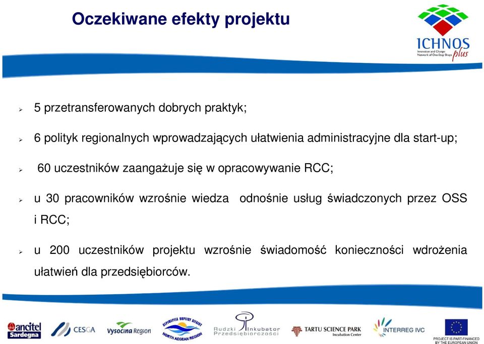 opracowywanie RCC; u 30 pracowników wzrośnie wiedza odnośnie usług świadczonych przez OSS i