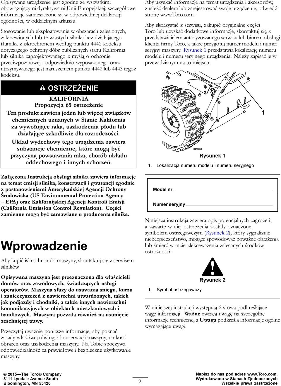 stanu Kalifornia lub silnika zaprojektowanego z myślą o ochronie przeciwpożarowej i odpowiednio wyposażonego oraz utrzymywanego jest naruszeniem punktu 4442 lub 4443 tegoż kodeksu.