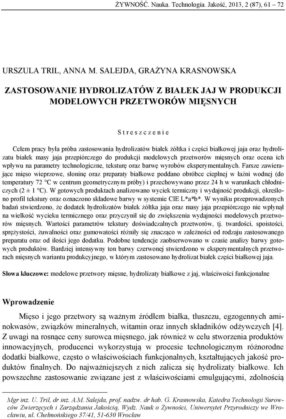 części białkowej jaja oraz hydrolizatu białek masy jaja przepiórczego do produkcji modelowych przetworów mięsnych oraz ocena ich wpływu na parametry technologiczne, teksturę oraz barwę wyrobów
