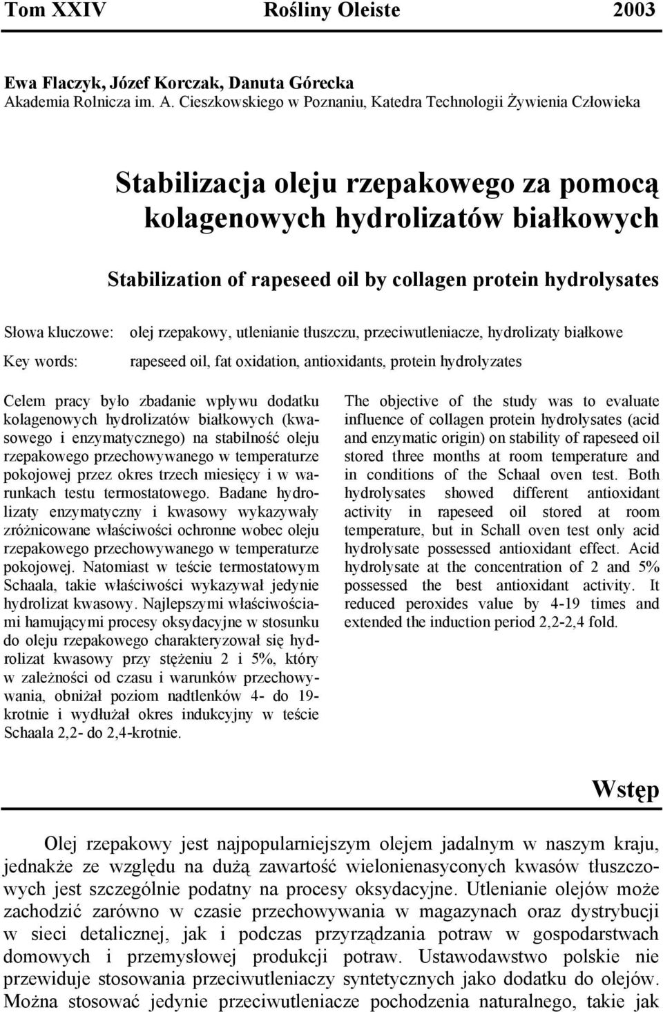 Cieszkowskiego w Poznaniu, Katedra Technologii Żywienia Człowieka Stabilizacja oleju rzepakowego za pomocą kolagenowych hydrolizatów białkowych Stabilization of rapeseed oil by collagen protein