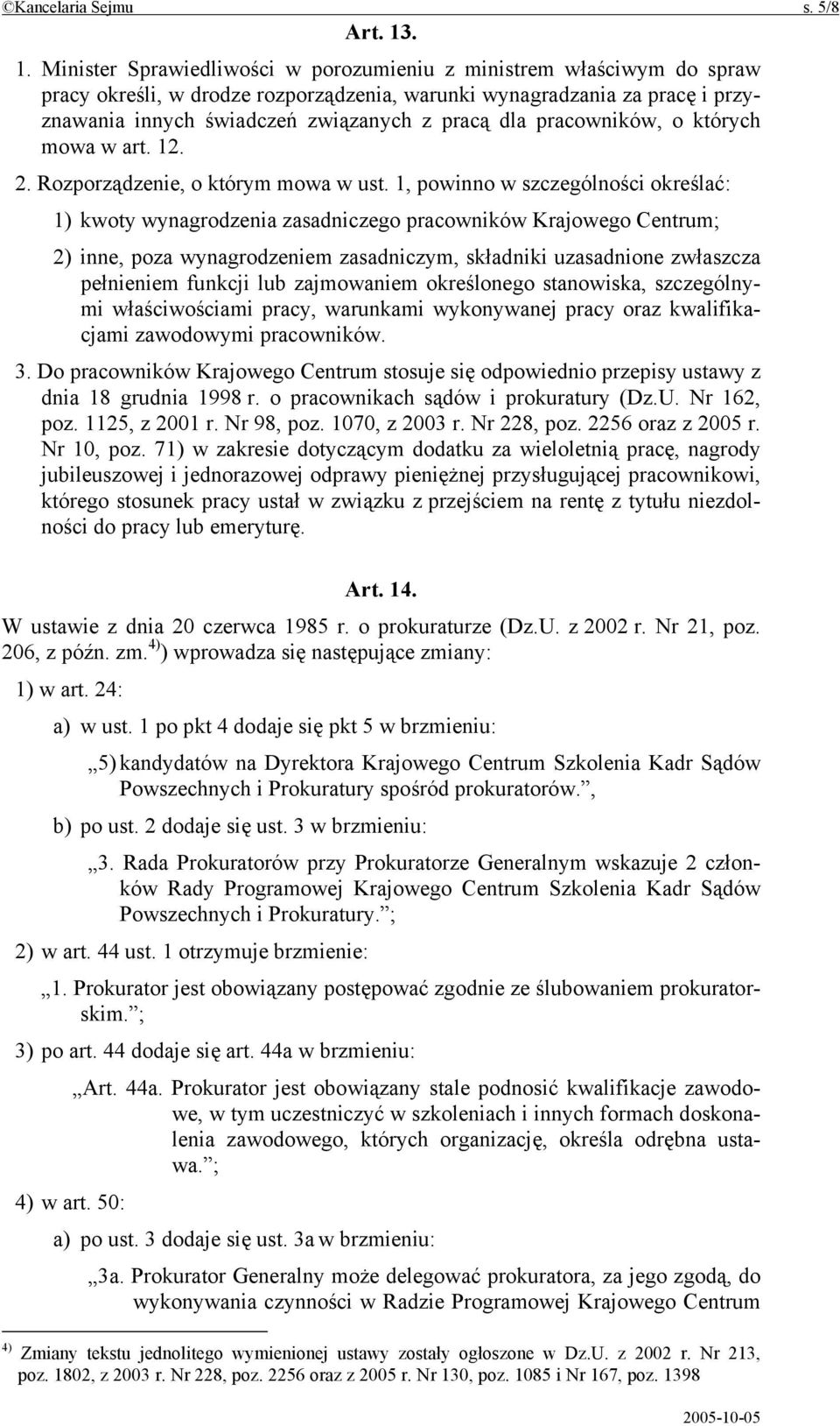 dla pracowników, o których mowa w art. 12. 2. Rozporządzenie, o którym mowa w ust.