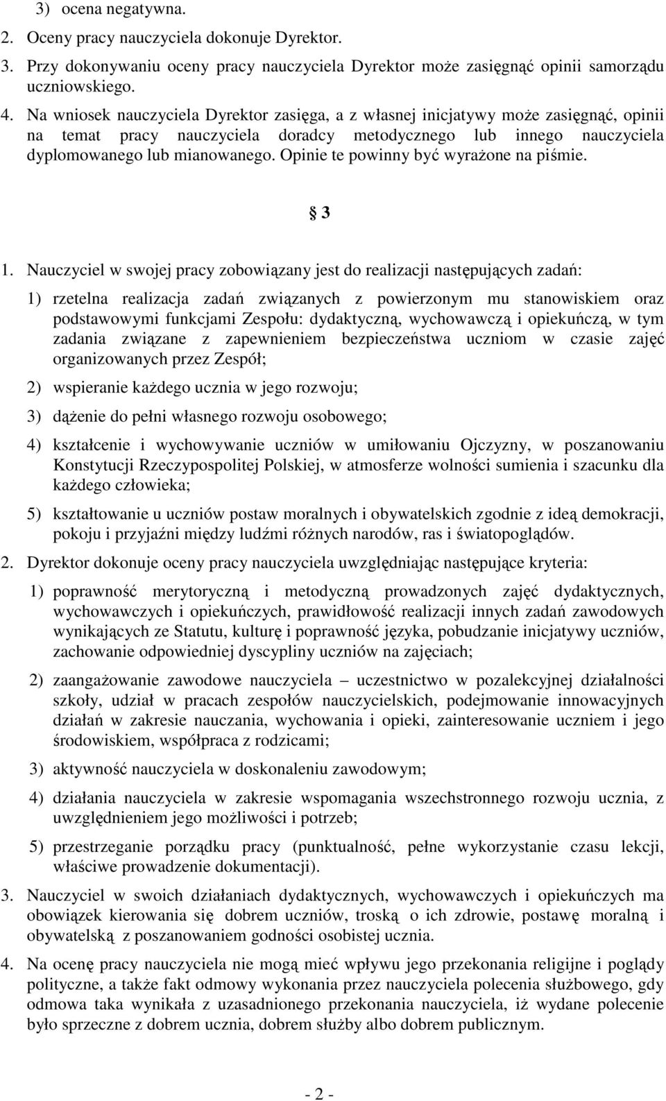 Opinie te powinny być wyraŝone na piśmie. 3 1.