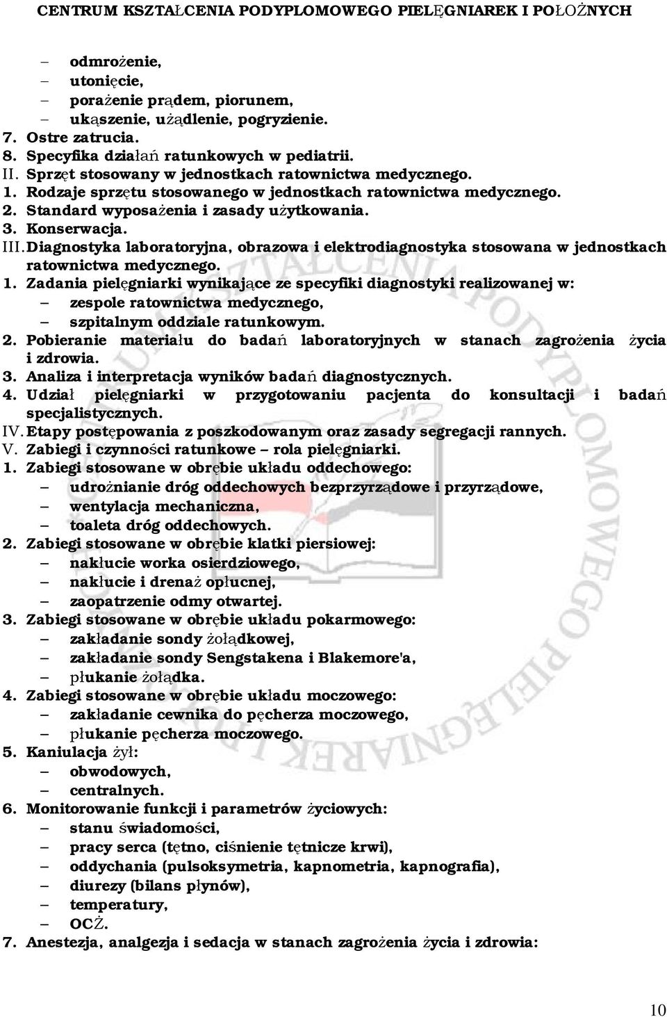 Diagnostyka laboratoryjna, obrazowa i elektrodiagnostyka stosowana w jednostkach ratownictwa medycznego. 1.