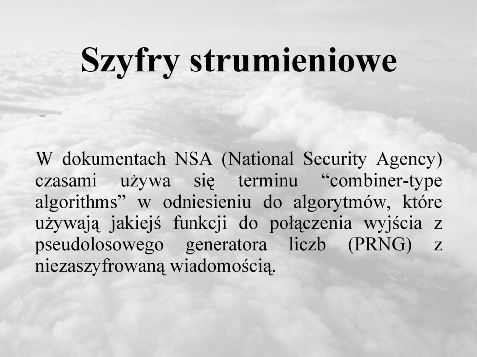 do algorytmów, które używają jakiejś funkcji do połączenia wyjścia