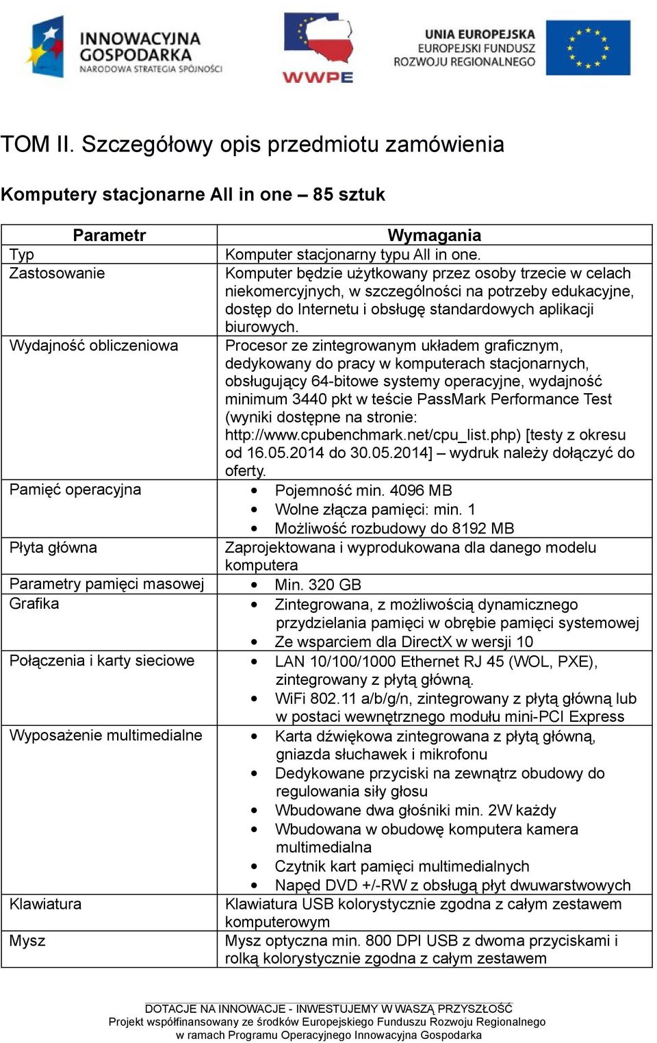 Procesor ze zintegrowanym układem graficznym, dedykowany do pracy w komputerach stacjonarnych, obsługujący 64-bitowe systemy operacyjne, wydajność minimum 3440 pkt w teście PassMark Performance Test