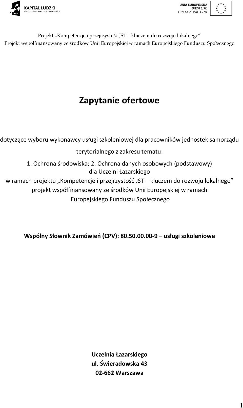 Ochrona danych osobowych (podstawowy) dla Uczelni Łazarskiego w ramach projektu Kompetencje i przejrzystość JST kluczem do rozwoju