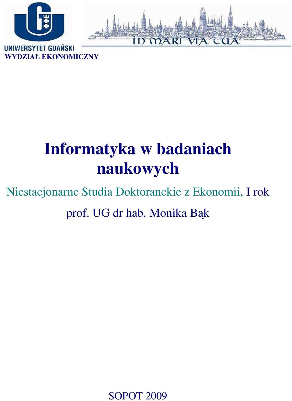 Studia Doktoranckie z Ekonomii, I