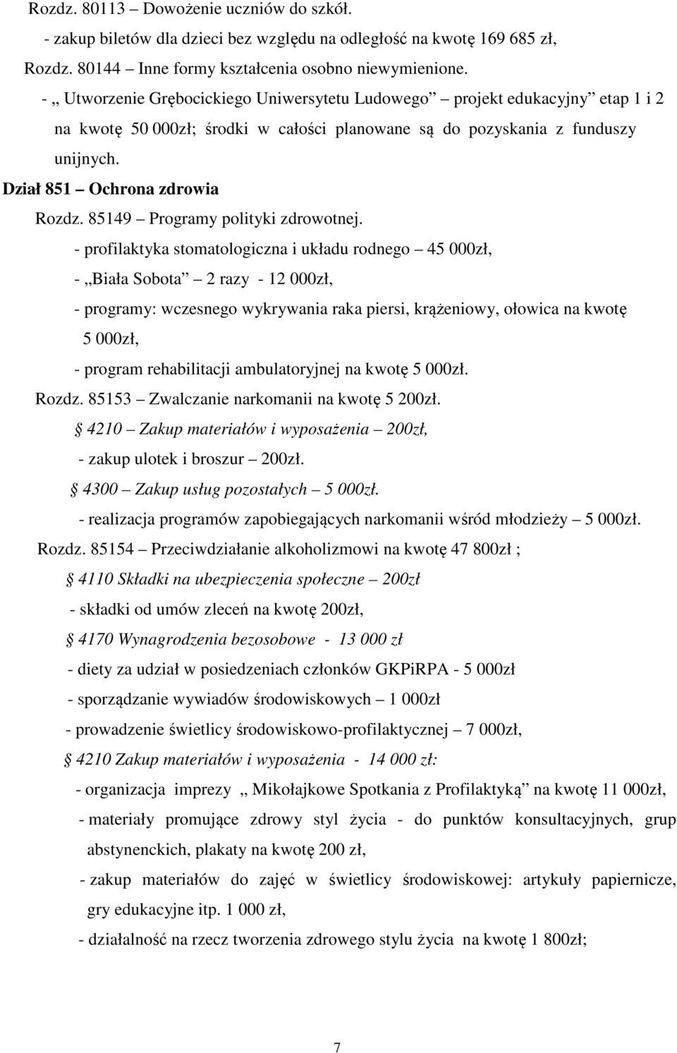 85149 Programy polityki zdrowotnej.